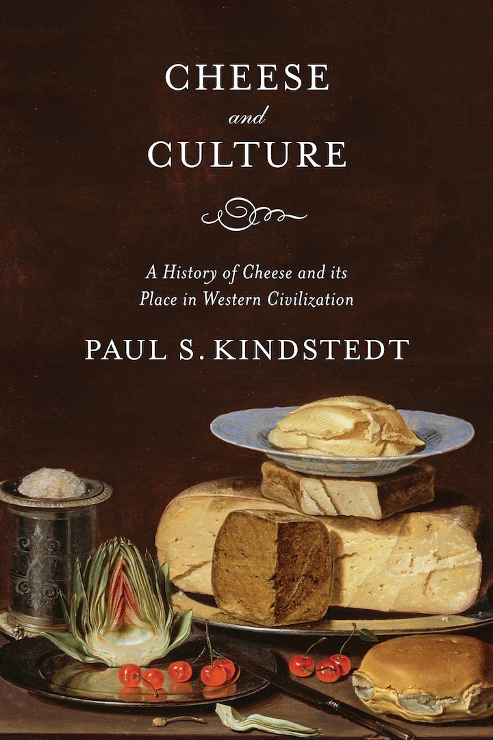 Cheese and Culture A History of Cheese and its Place in Western